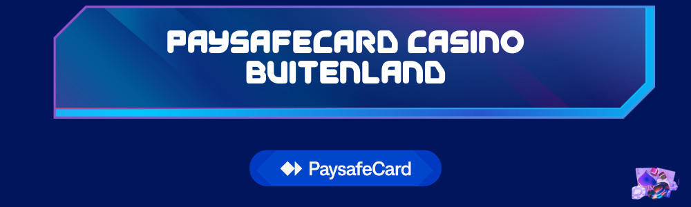 Paysafecard casino buitenland